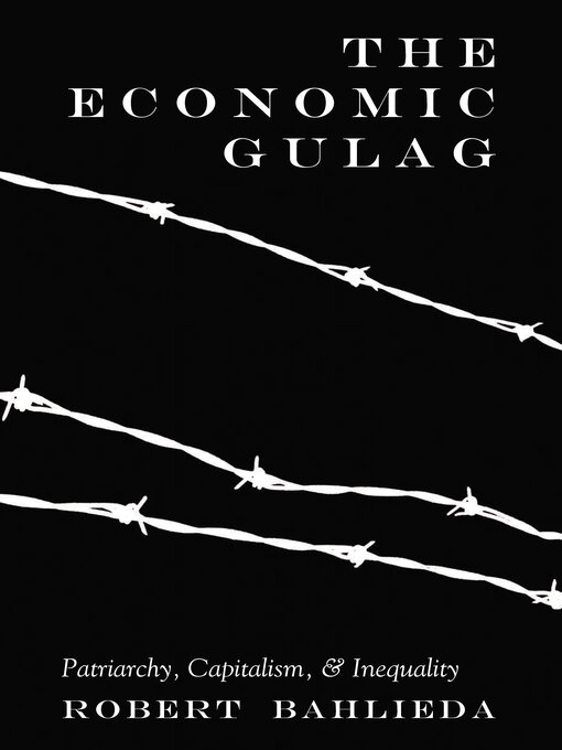 Title details for The Economic Gulag by Shirley R. Steinberg - Available